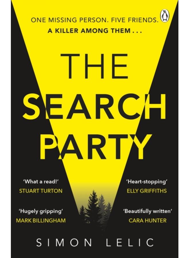 The Search Party : You won???t believe the twist in this compulsive new Top Ten ebook bestseller from the ???Stephen King-like??? Simon Lelic 