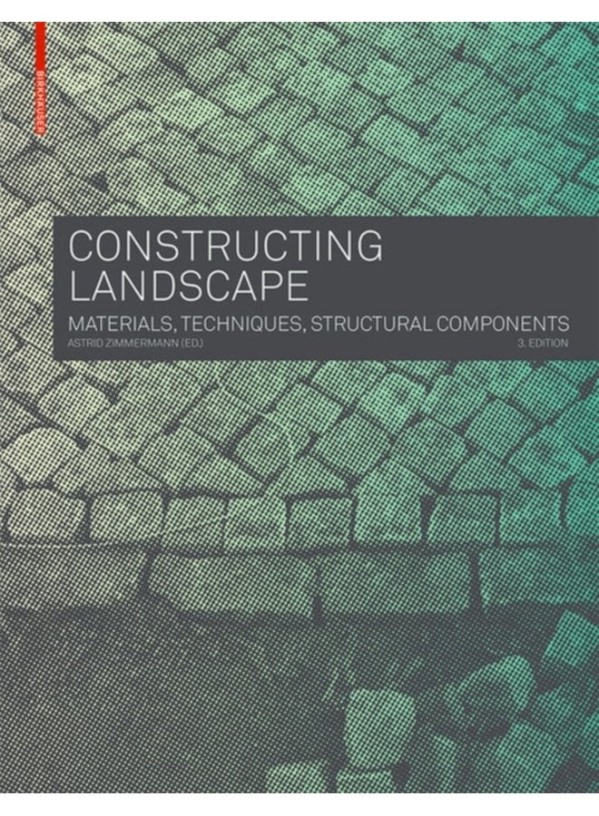 Constructing Landscape Materials Techniques Structural Components - Hardback