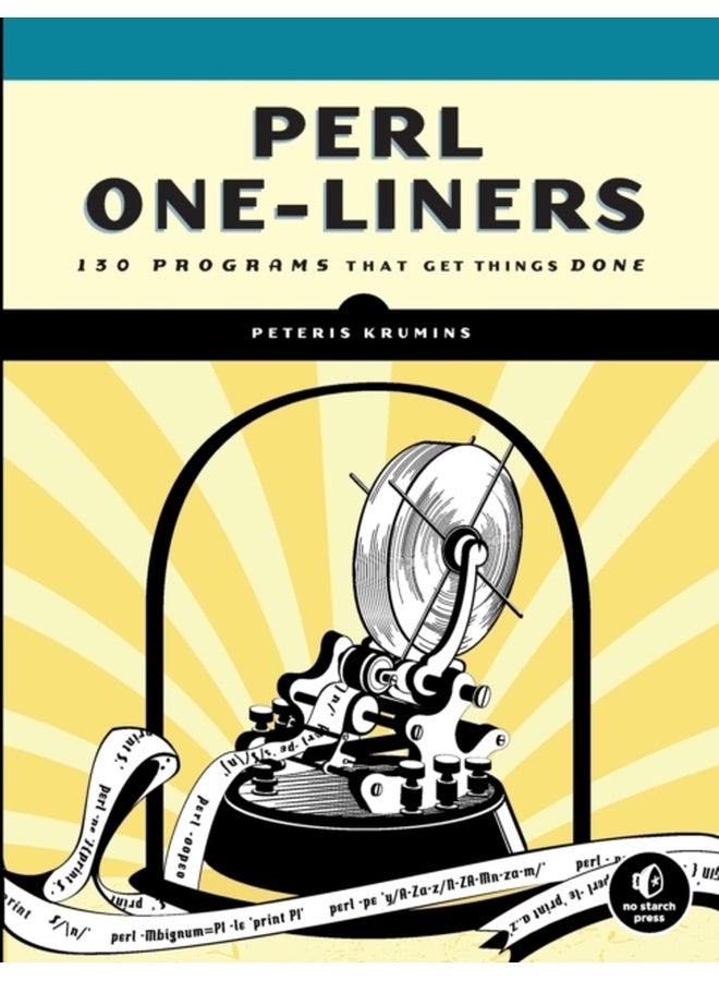 Perl One–Liners – 130 Programs That Get Things Done 