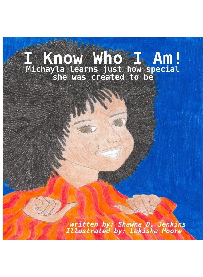 I Know Who I Am! - Michayla learns just how special she was created to be - Image 1