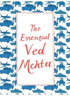 The Essential Ved Mehta 