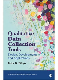 Qualitative Data Collection Tools: Design, Development, and Applications 