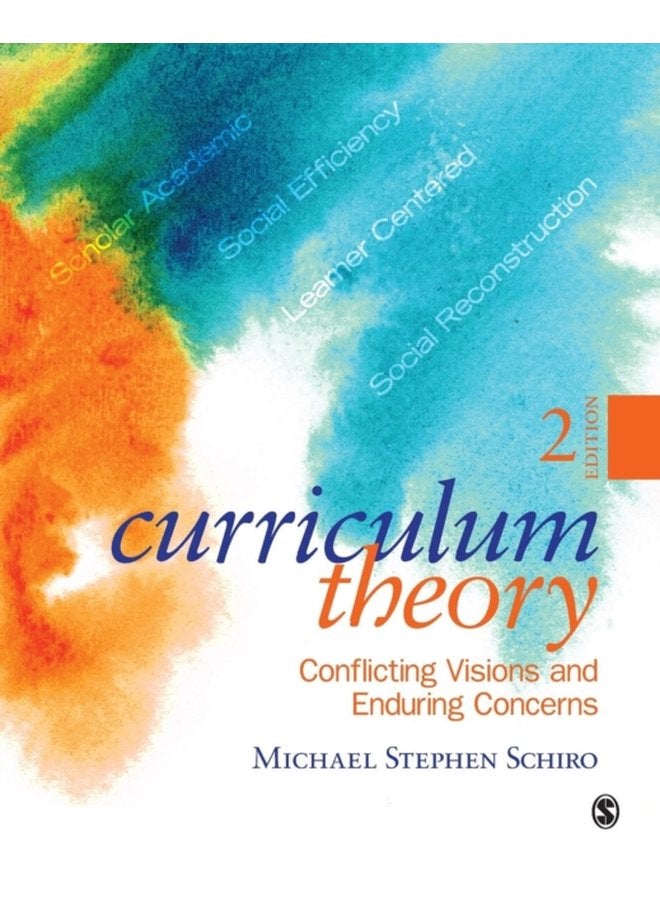 Curriculum Theory Conflicting Visions and Enduring Concerns - Paperback