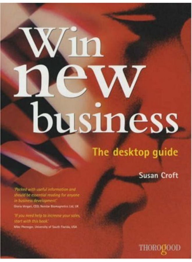 Win New Business: A Desktop Guide
