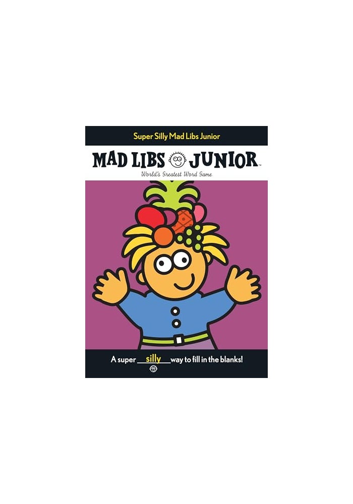 Super Silly Mad Libs Junior: World's Greatest Word Game