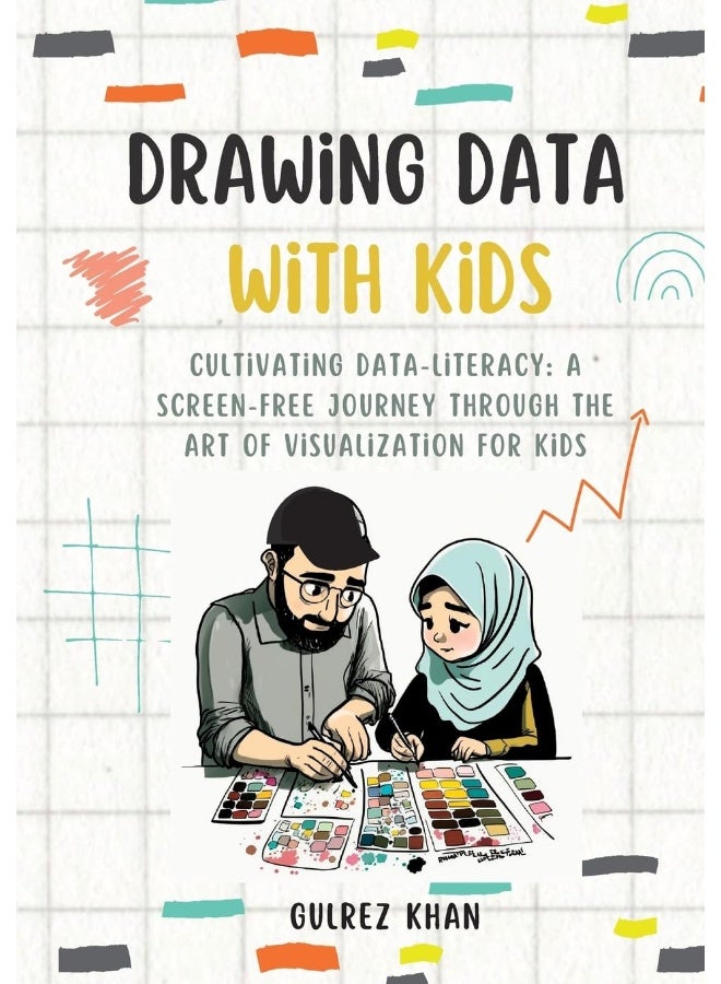 Drawing Data with Kids: Cultivating Data-Literacy: A Screen-Free Journey through the Art of Visualization for Kids - Image 1