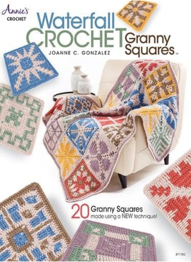 Waterfall Crochet Granny Squares 20 Granny Squares Made Using A New Technique by Gonzalez, Joanne C. Paperback 