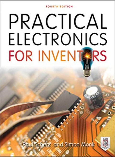 Practical Electronics For Inventors, Fourth Edition