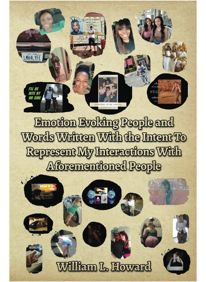 Emotion Evoking People and Words Written With the Intent To Represent My Interactions With Aforementioned People  - Image 1