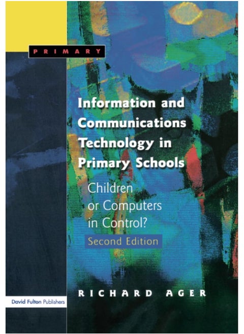 Information and Communications Technology in Primary Schools: Children or Computers in Control?