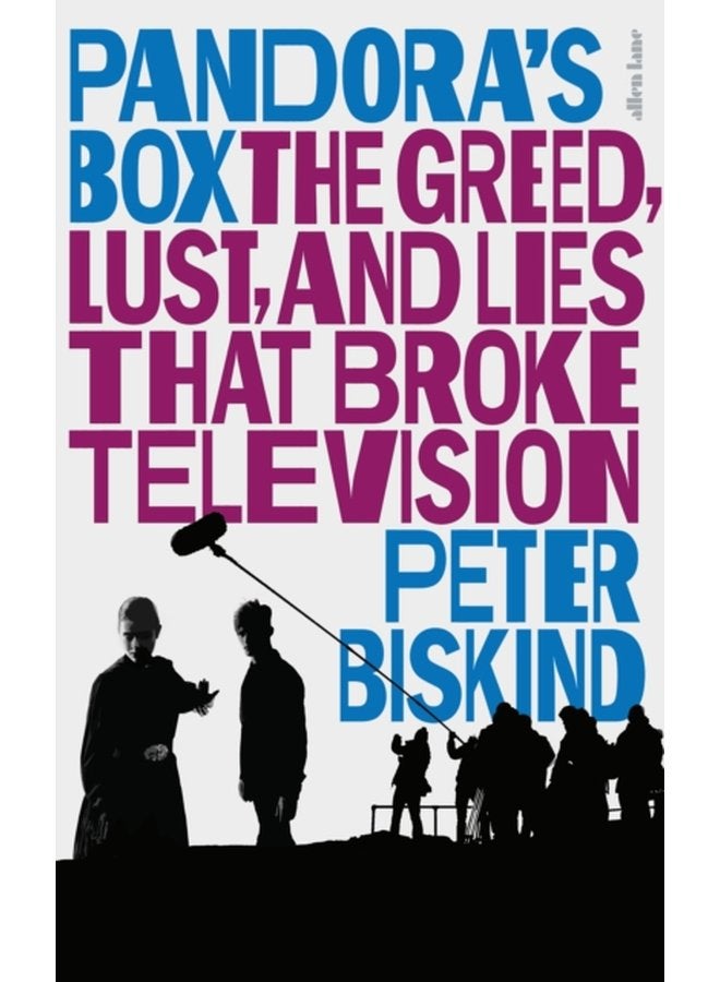 Pandora s Box The Greed Lust and Lies That Broke Television - Hardback
