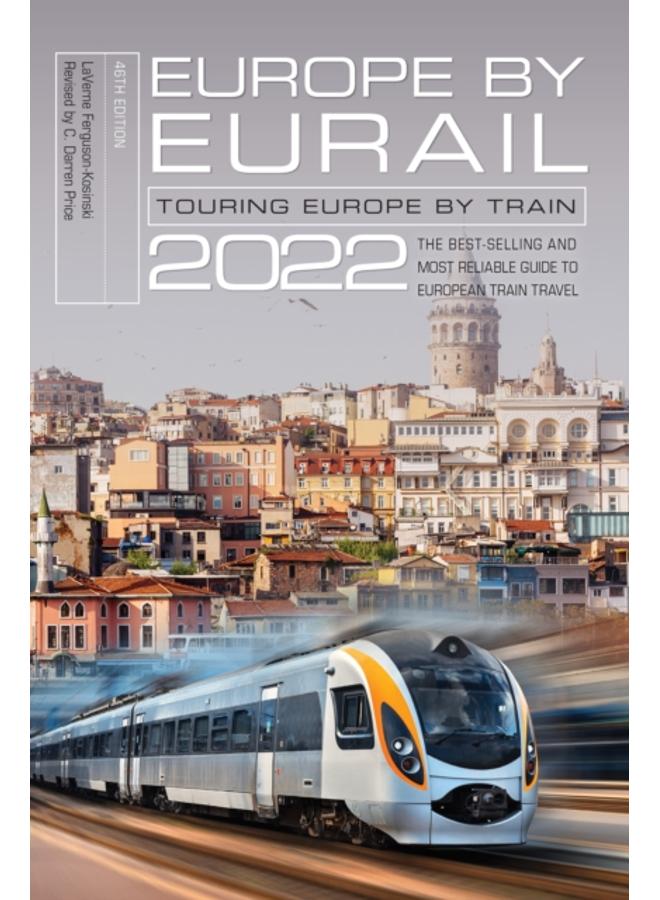 Europe by Eurail 2022 : Touring Europe by Train