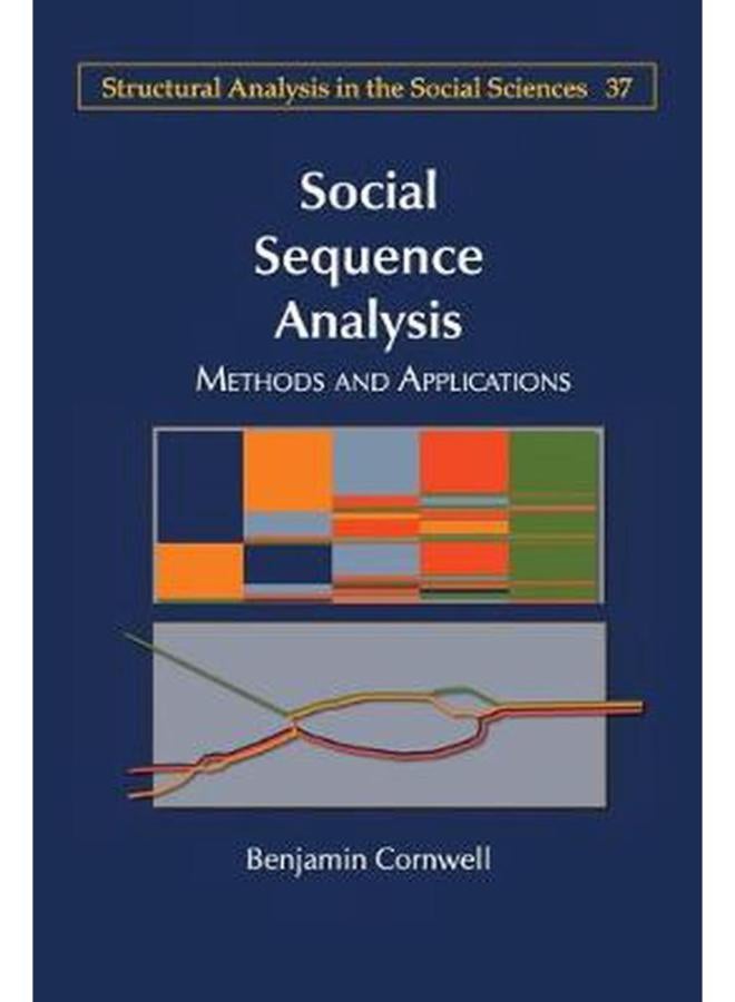 Social Sequence Analysis  Methods and Applications  Structural Analysis in the Social Sciences 