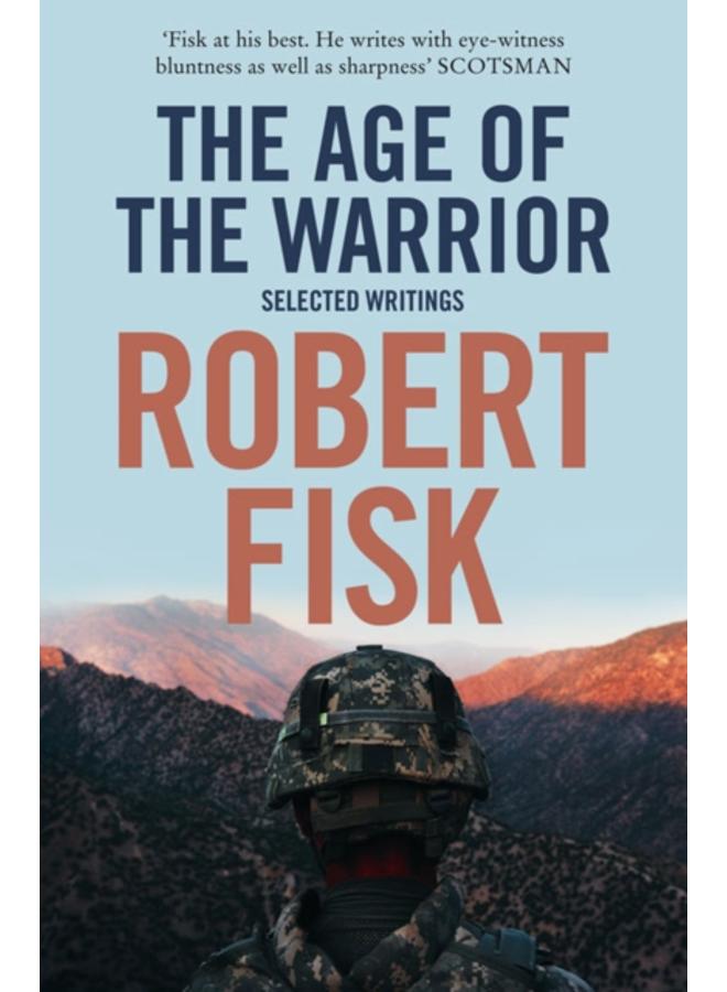 The Age of the Warrior : Selected Writings