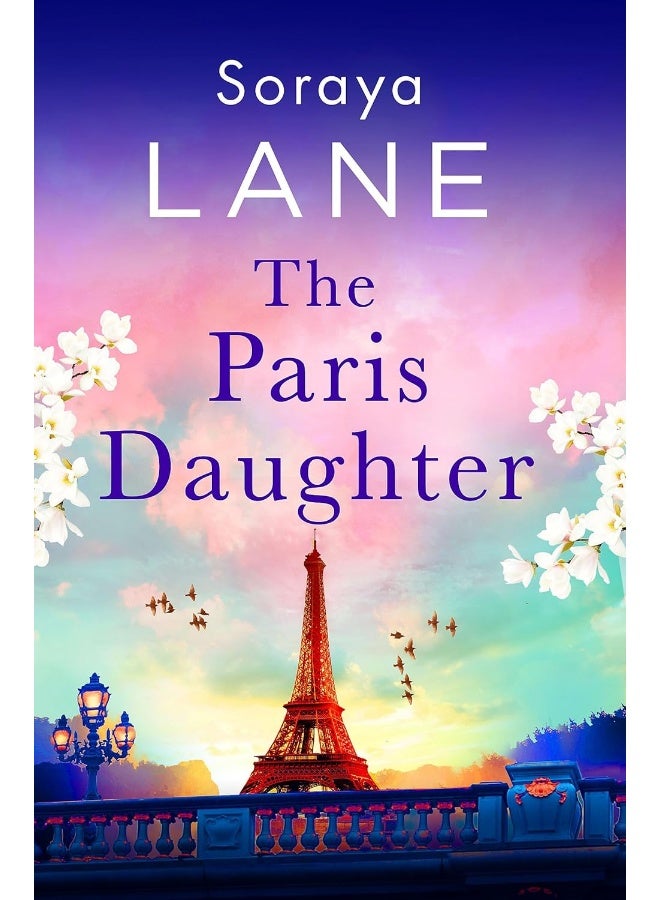 The Paris Daughter: An absolutely unforgettable page-turner full of family secrets