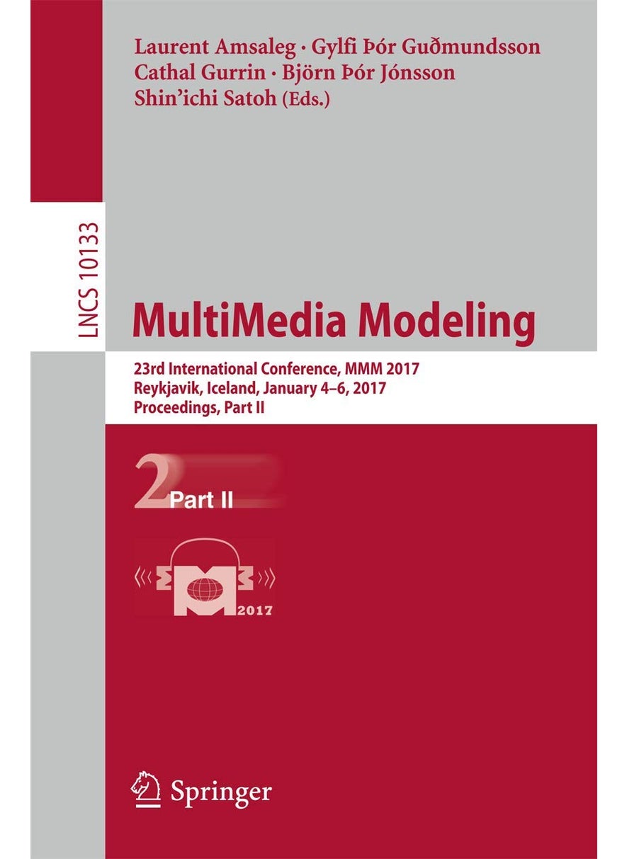 MultiMedia Modeling: 23rd International Conference, MMM 2017, Reykjavik, Iceland, January 4-6, 2017, Proceedings, Part II 