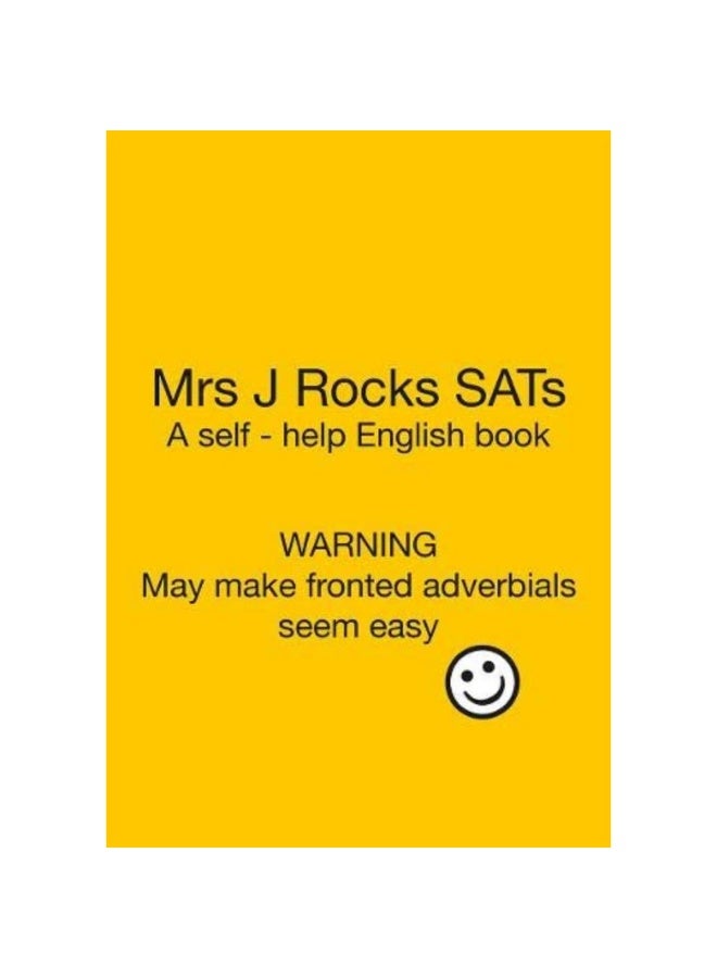 Mrs J Rocks SATs: Warning. May make fronted adverbials seem easy! 