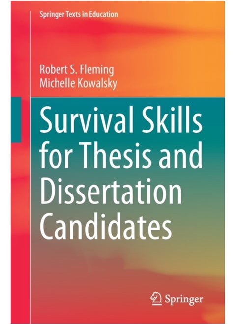 Survival Skills for Thesis and Dissertation Candidates