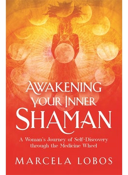 Awakening Your Inner Shaman 