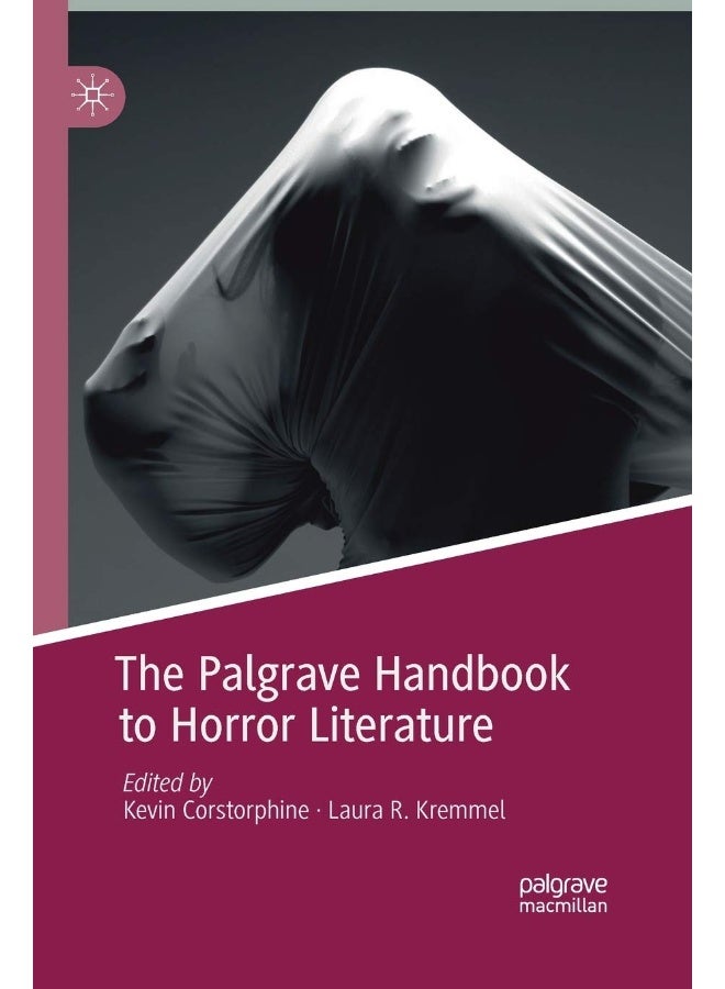 The Palgrave Handbook to Horror Literature
