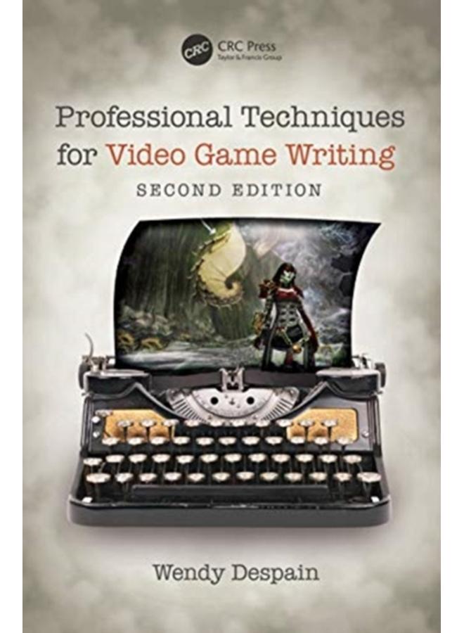 Professional Techniques for Video Game Writing 