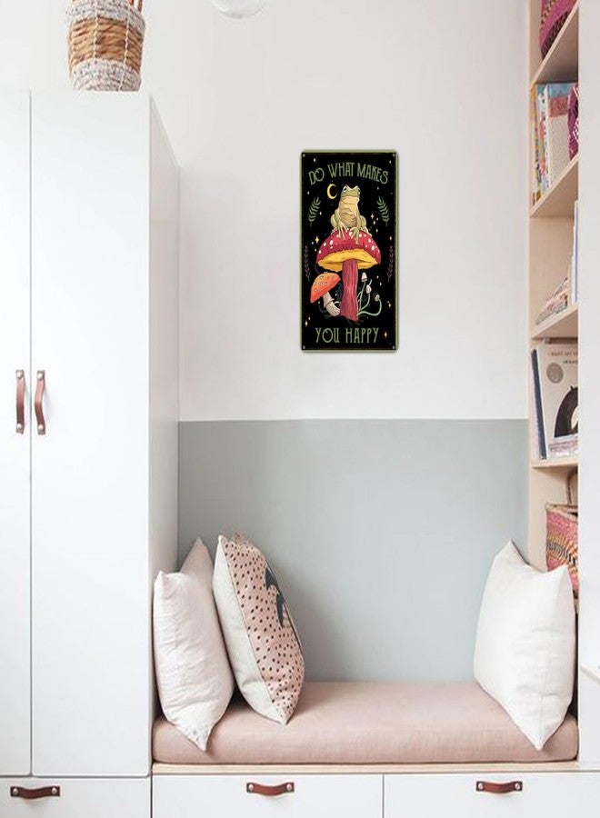 CrazySign Funny Frog Mushroom Room Wall Decor Do What Makes You Happy Tin Sign for Home Kitchen Office Bathroom 12 x 8 Inch (3029) (Black) - Image 5