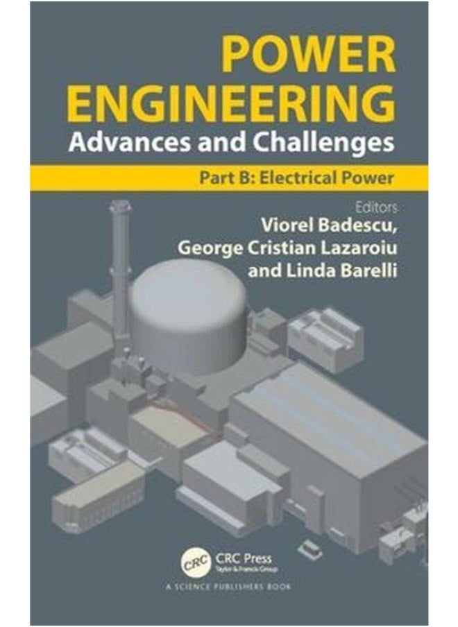 Power Engineering: Advances and Challenges Part B: Electrical Power 