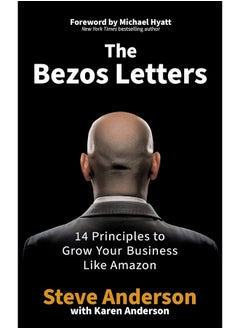 The Bezos Letters: 14 Principles to Grow Your Business Like Amazon