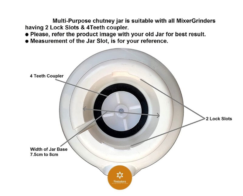 PENTASTARA®- "Chutney jar"(Heavy) Fits-"Bajaj, PREETHII, MORPHY Richards, SUMEET, GANGA, Orient, USHA, Crompton, Life Long, JAIPAN, Cello" Mixer Grinders (400ml Capacity) - Image 2