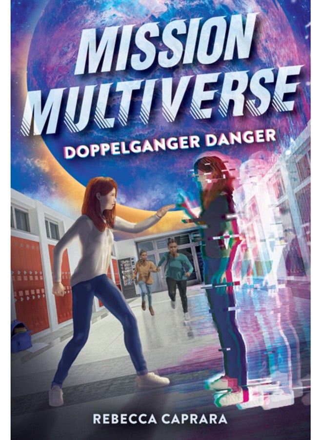 Doppelganger Danger (Mission Multiverse Book 2)