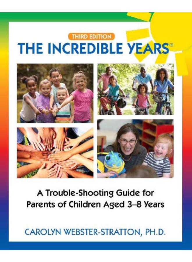 The Incredible Years ?? : Trouble Shooting Guide for Parents of Children Aged 3-8 Years