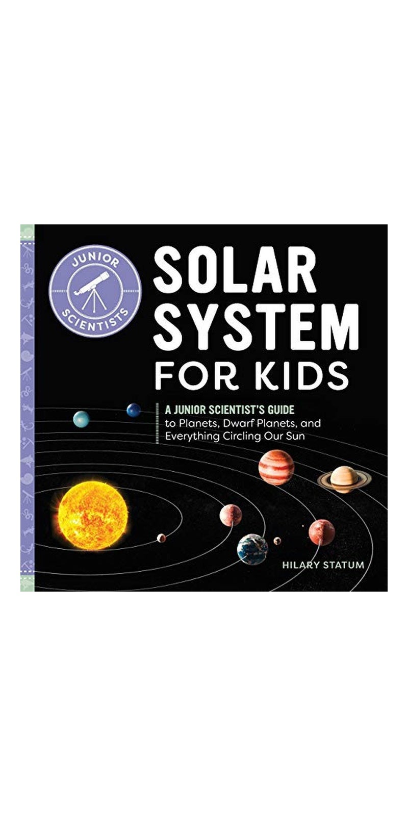 Solar System for Kids: A STEM Space Adventure for Junior Scientists