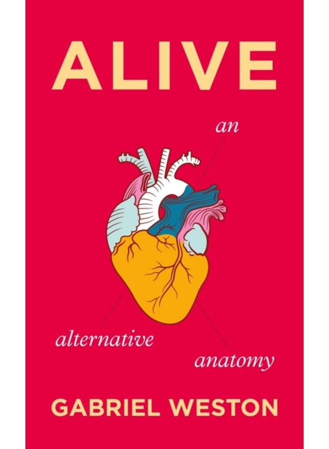 Alive : An Alternative Anatomy