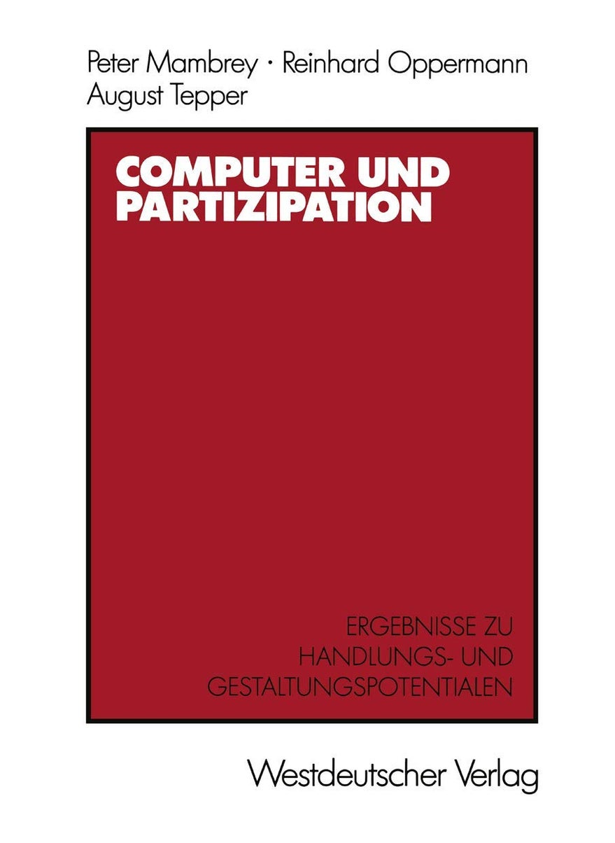 Computer und Partizipation: Ergebnisse zu Gestaltungs- und Handlungspotentialen 