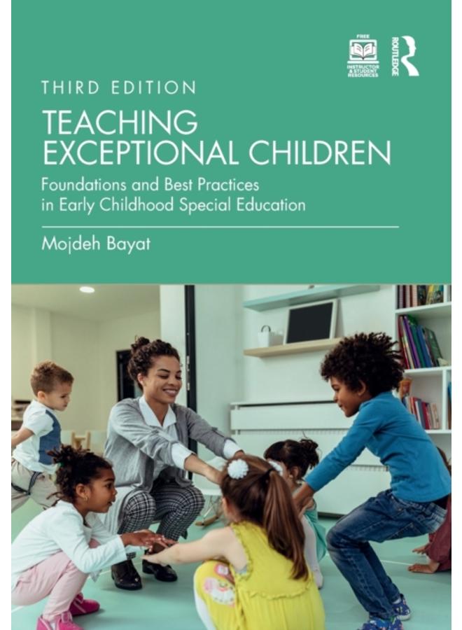 Teaching Exceptional Children : Foundations and Best Practices in Early Childhood Special Education 
