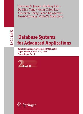 Database Systems for Advanced Applications: 26th International Conference, DASFAA 2021, Taipei, Taiwan, April 11-14, 2021, Proceedings, Part II - pzsku/ZE049C965ECFC6D14D5E5Z/45/1749025582/351553a9-07b7-4e3f-9b68-32fdf9be65c6