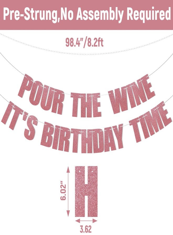 Ramciyo Pour The Wine It's Birthday Time Banner - Rose Gold Glitter Funny Adult Birthday Party Decorations - Image 3
