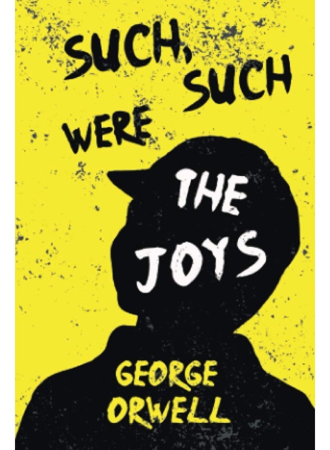 Such, Such Were the Joys: With the Introductory Essay 'Why I Write' - Image 1