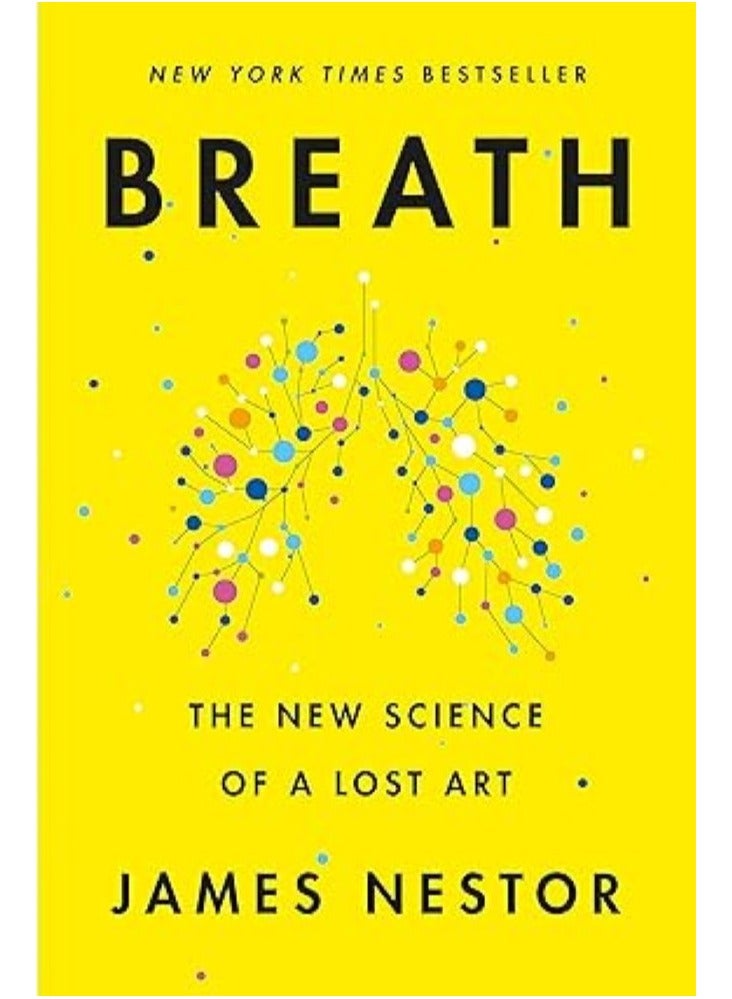 Breath: The New Science of a Lost Art