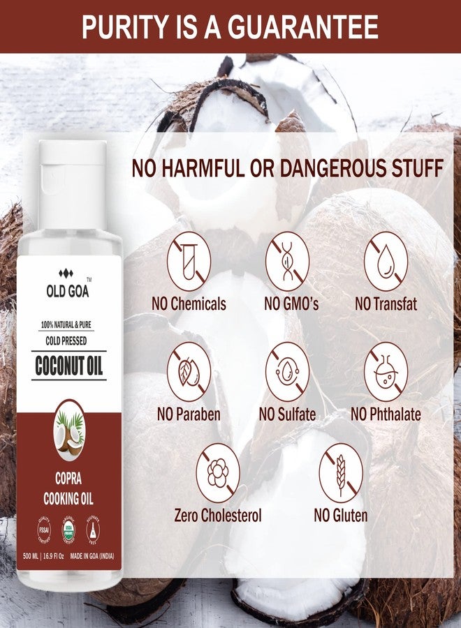 OLDGOA Cold Pressed Organic Natural Pure Cold Pressed Coconut Oil (Copra) For Healthy Hair and Great for Cooking & Personal Care - 500 ml - Image 4
