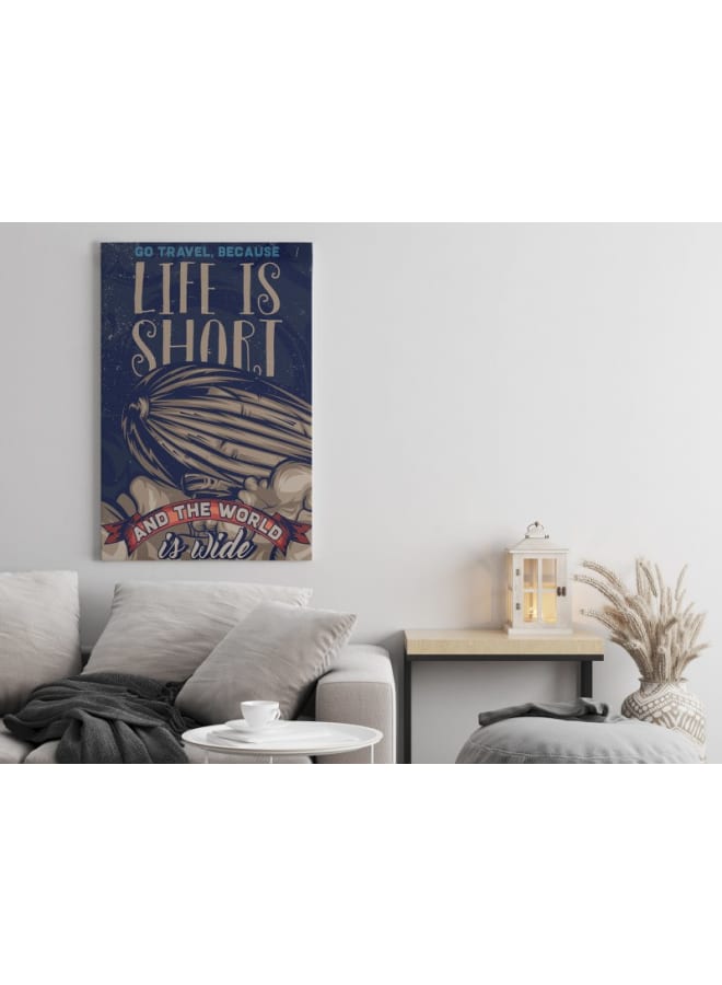 Home Gallery Life is short and the world is wide poster Printed canvas wall art 120x80  - Image 5