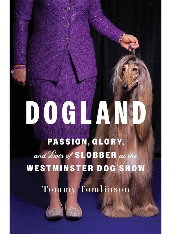 Dogland: Passion, Glory, and Lots of Slobber at the Westmin  - Image 1