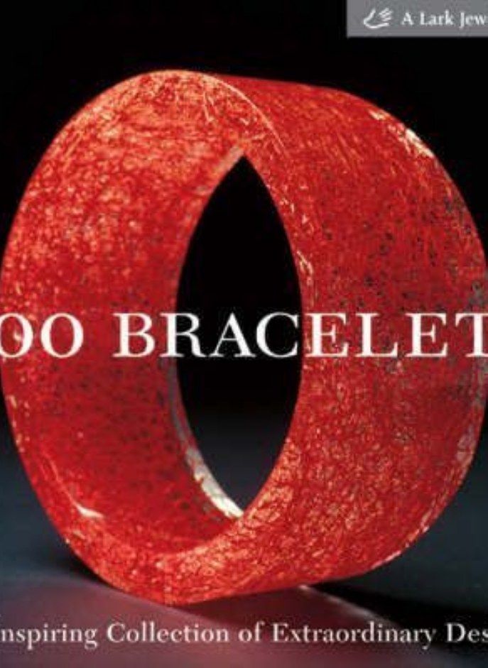500 Bracelets: An Inspiring Collection of Extraordinary Designs (500 Series) 