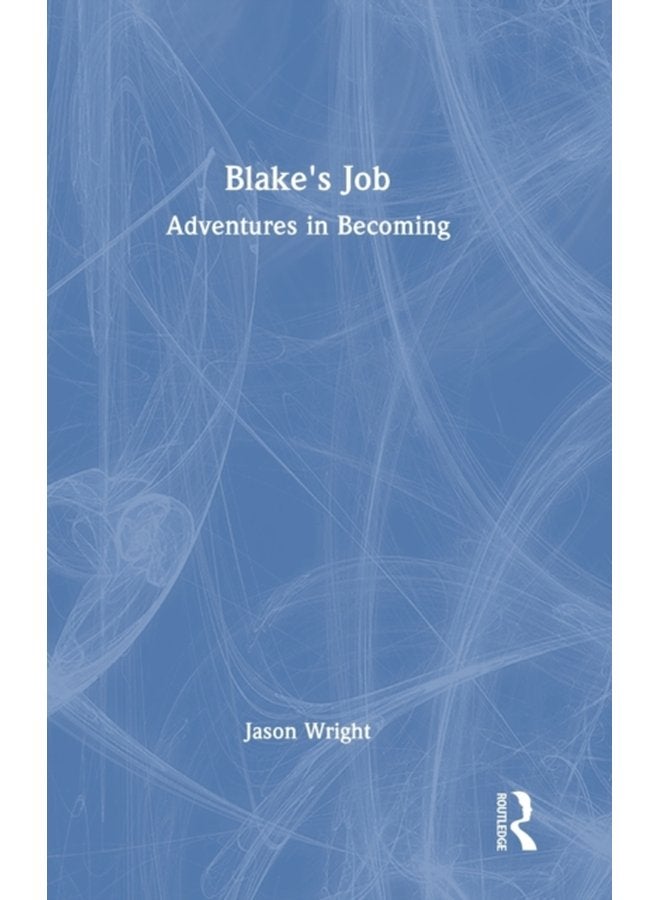 Blake s Job Adventures in Becoming - Hardback