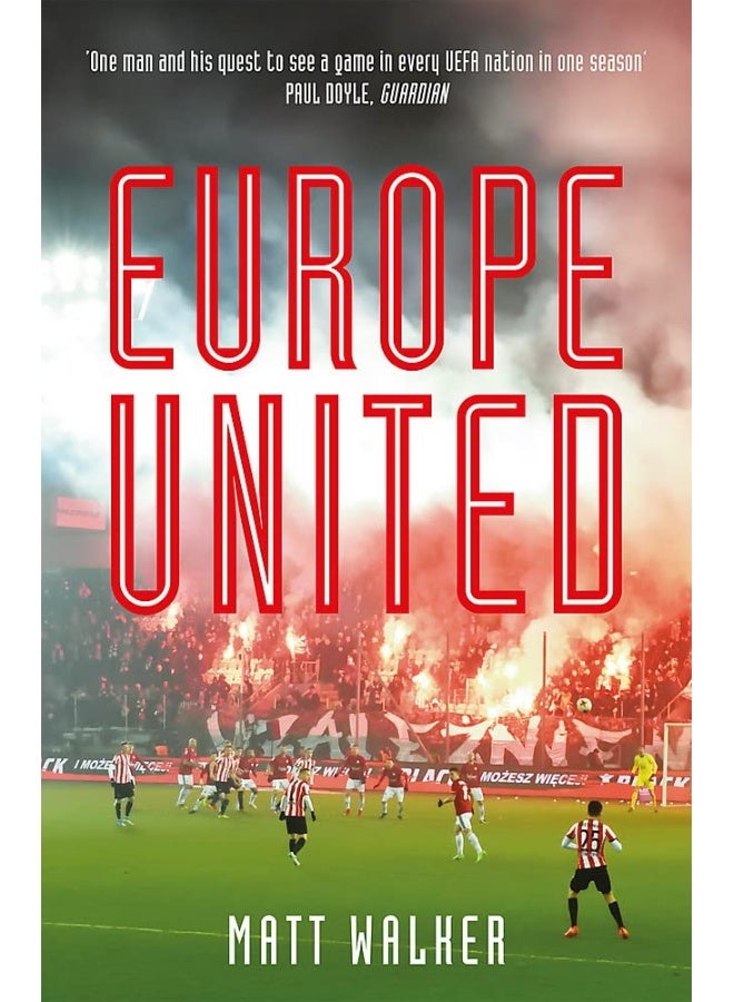 Europe United: 1 football fan. 1 crazy season. 55 UEFA nations