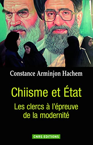 Chiisme Et Etat Les Clercs Lpreuve De La Modernit
