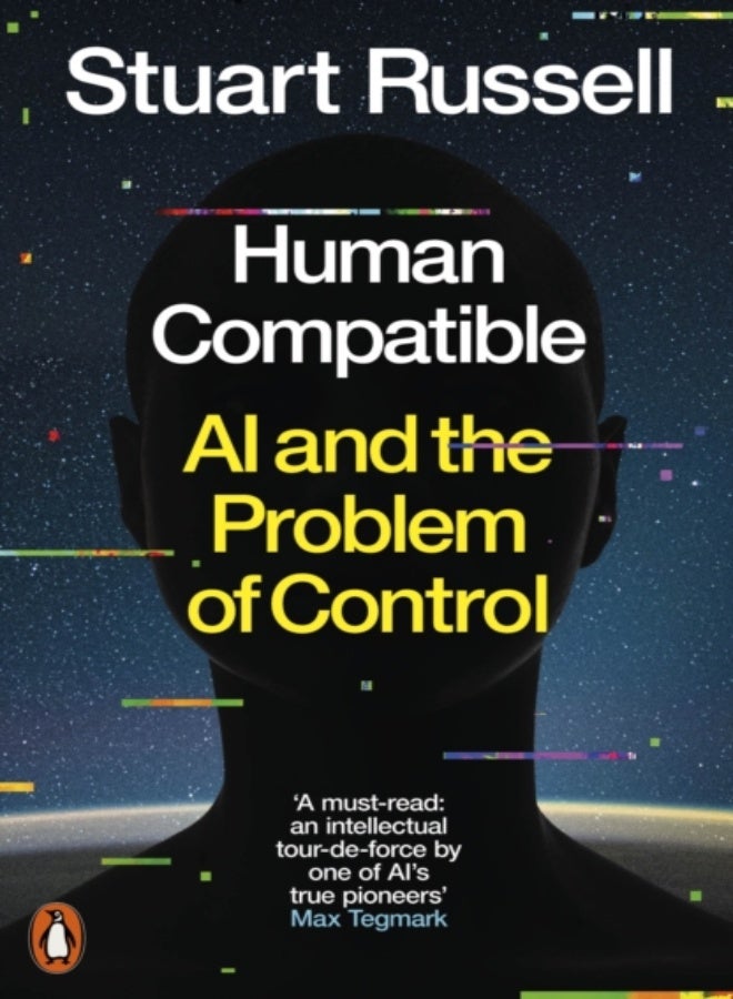 Human Compatible: AI and the Problem of Control 