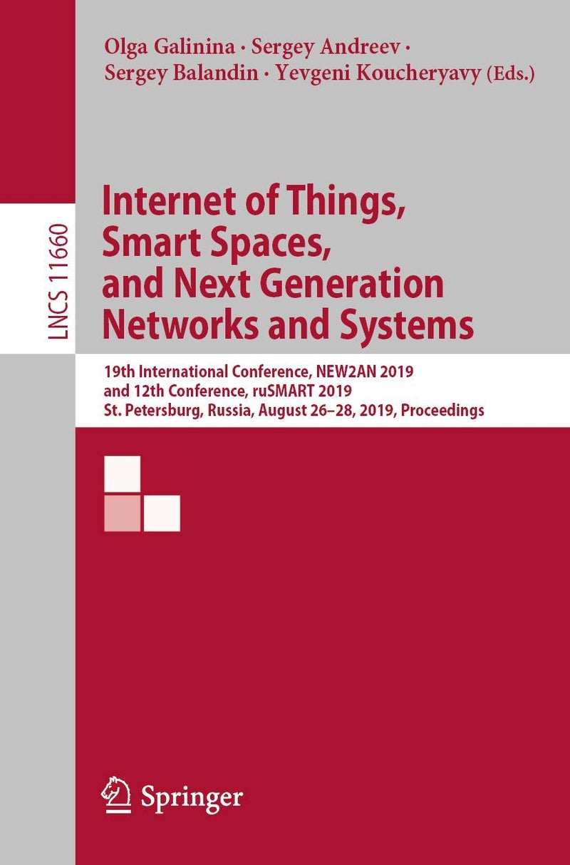 Internet of Things, Smart Spaces, and Next Generat: 19th International Conference, New2an 2019, and 12