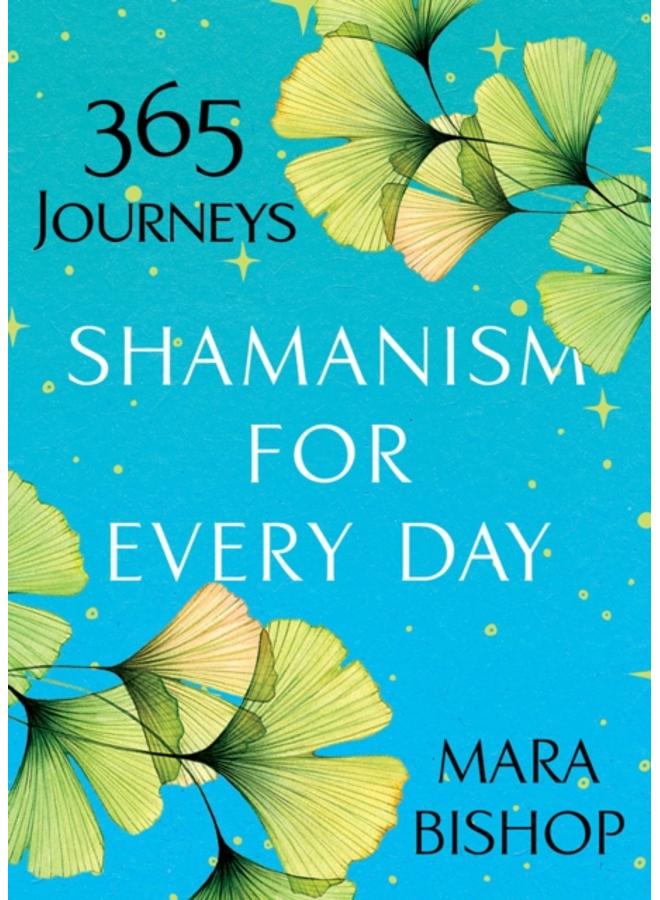 Shamanism For Every Day 