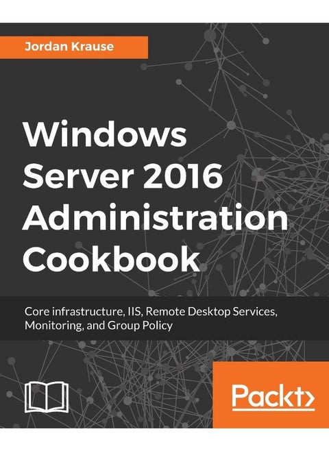 Packt Windows Server 2016 Administration tools and tasks